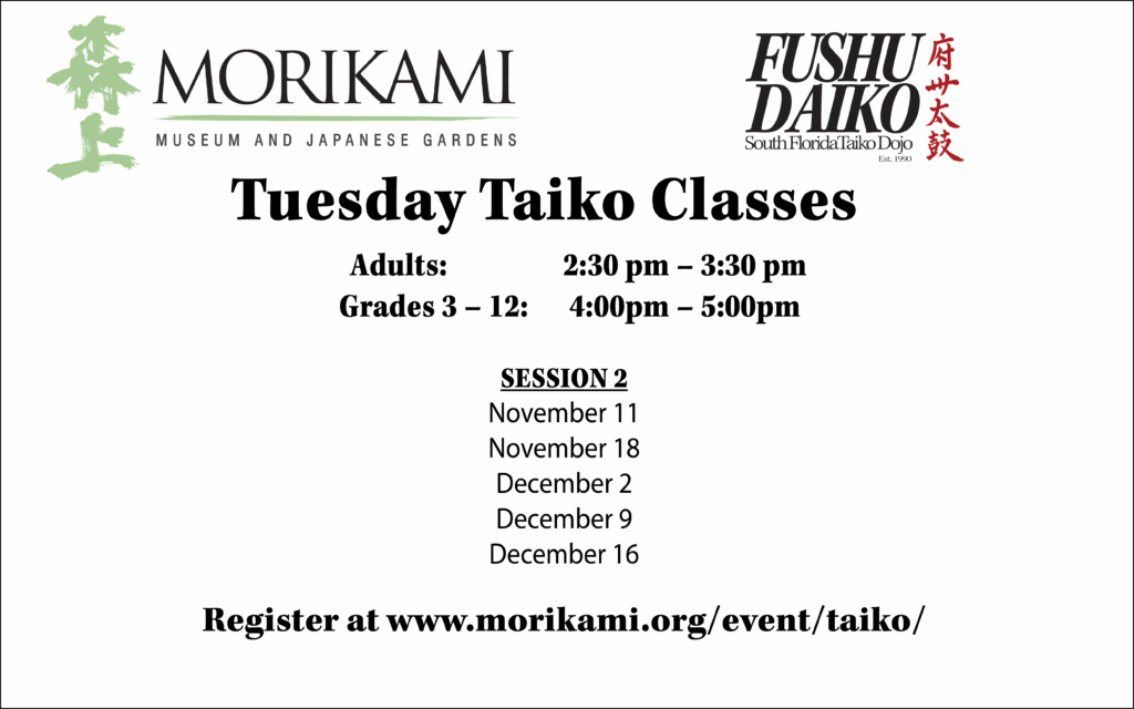 Nov 11 – Dec 16, 2025 – TUESDAY TAIKO CLASSES –  Morikami Museum and Gardens