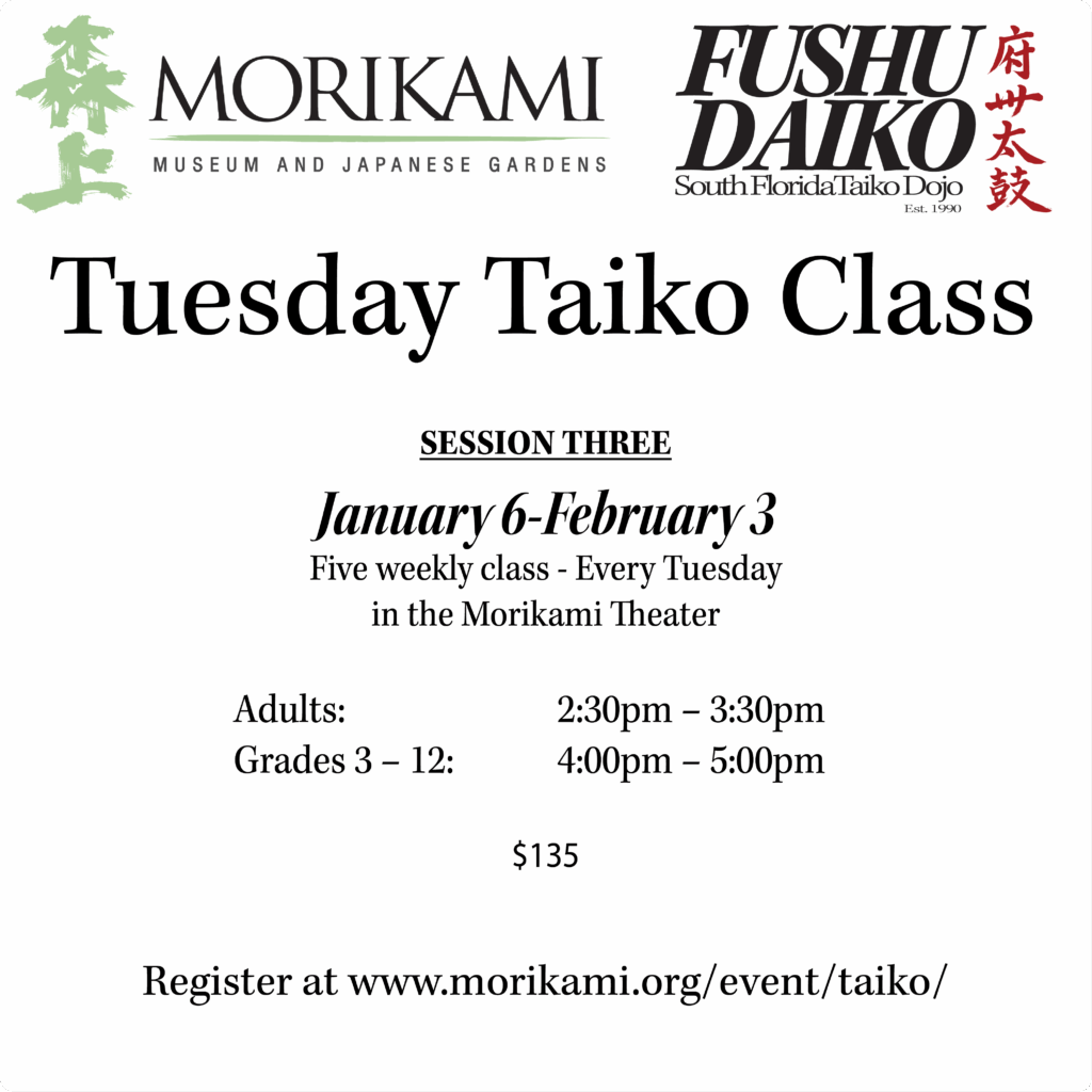 TUESDAY TAIKO CLASS! 1/6-2/3 – Morikami Museum and Gardens