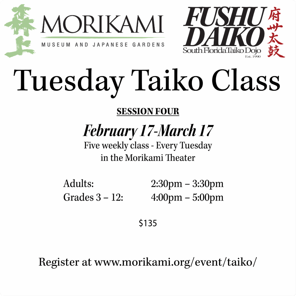 TUESDAY TAIKO CLASS! 2/17-3/17 – Morikami Museum and Japanese Gardens