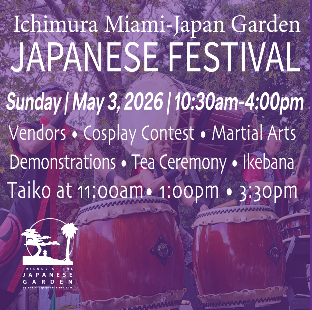 May 3rd • JAPANESE FESTIVAL • Ichimura Miami Japan Garden