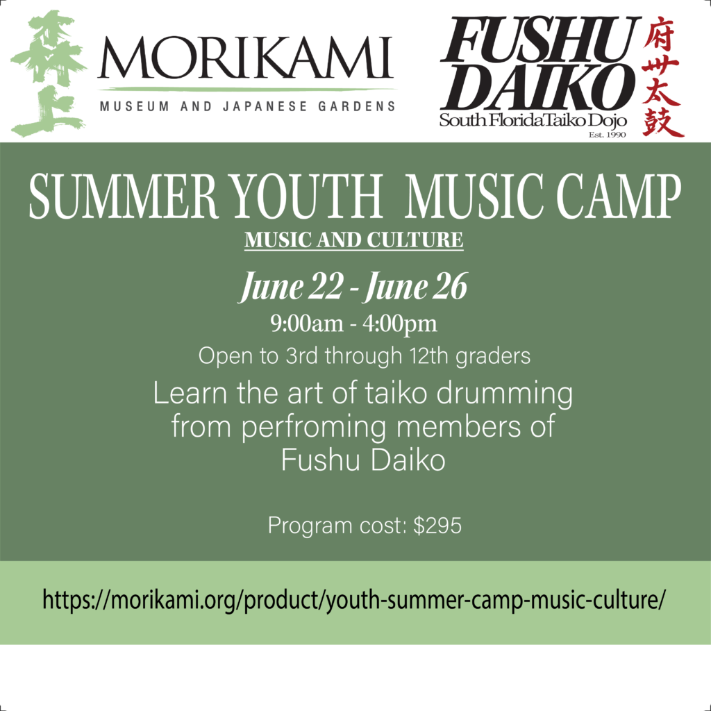 June 22-26 • Youth Summer Music Camp • Morikami Museum and Japanese Gardens